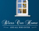 Bless Our Home,  and All Who Enter.  